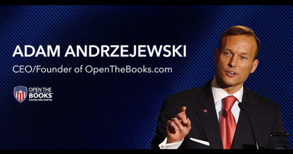 Very Sad News: Open the Books Founder and CEO Adam Andrzejewski Passes Away — A True American Patriot