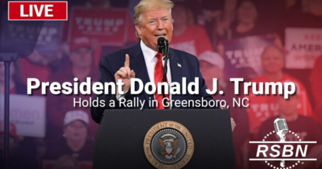 WATCH LIVE: President Trump Delivers Remarks at Rally in Greensboro North Carolina