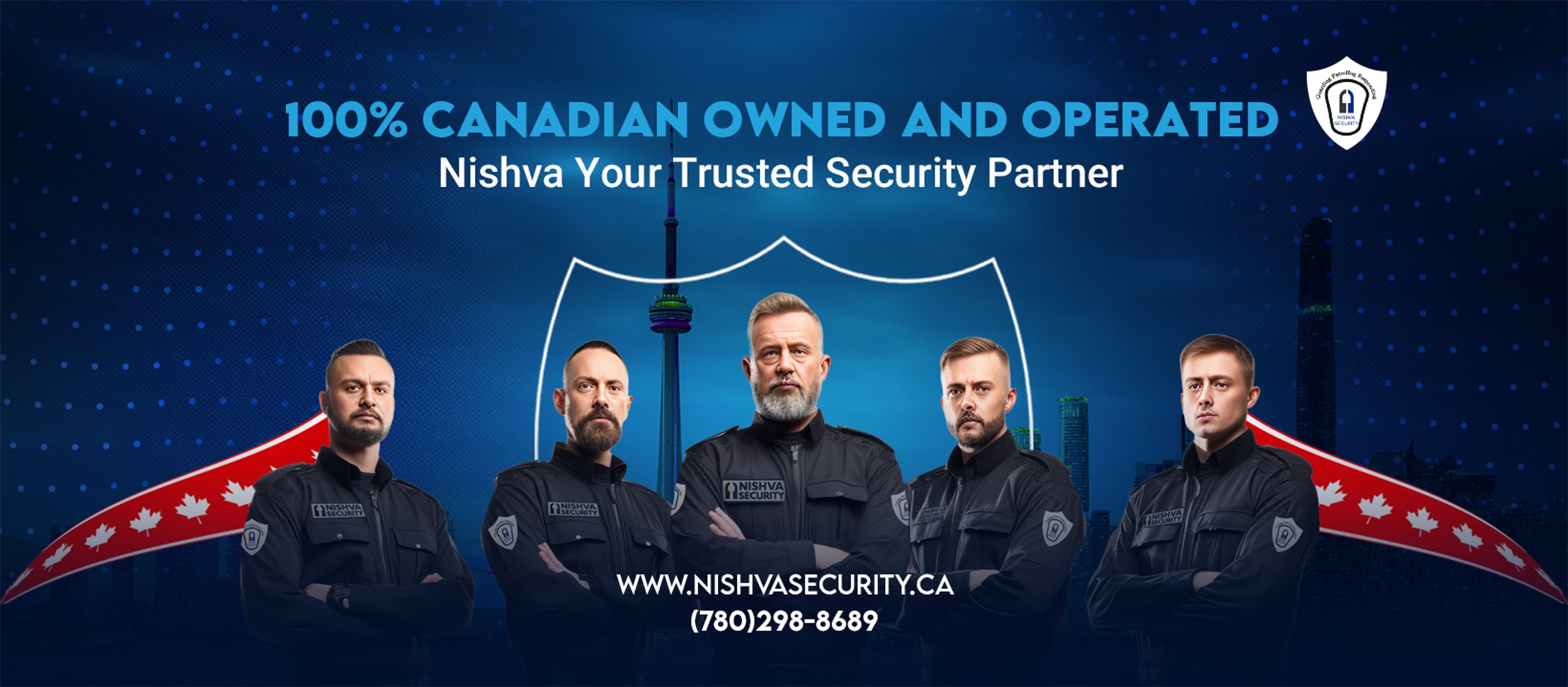 When Security Matters Most — Choose 100% Canadian Owned , Choose  Nishva Security