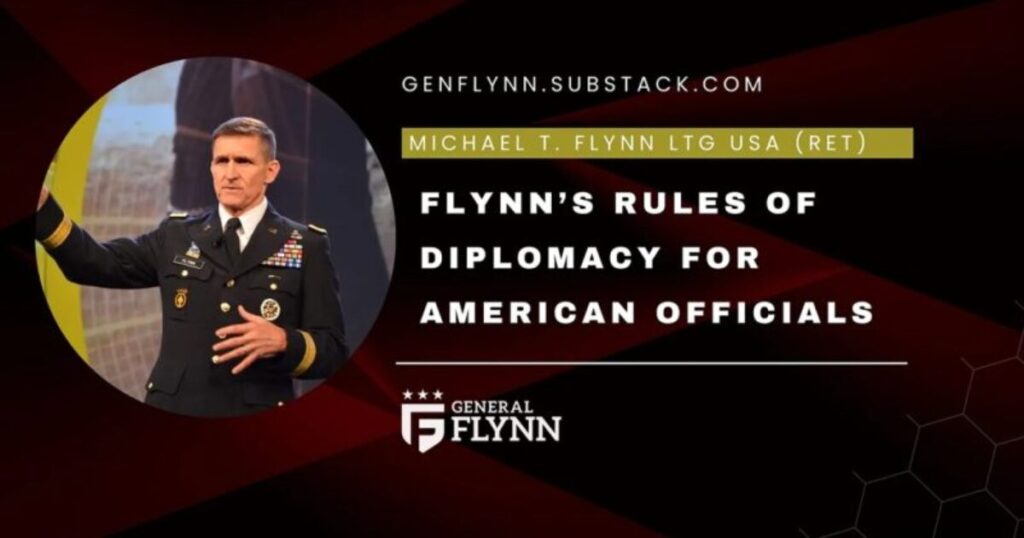 EXCLUSIVE: Flynn’s Rules of Diplomacy for American Officials