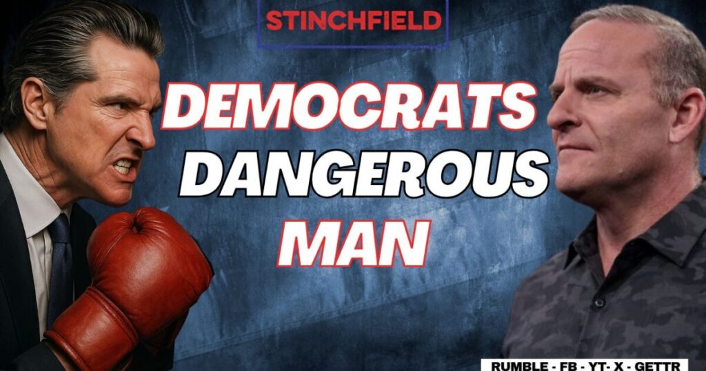 Stinchfield Warns: Do Not Underestimate Gavin Newsom, The Pretty Face of Tyranny (VIDEO)