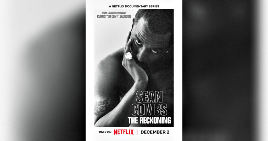 50 Cent-Produced Documentary About Sean ‘Diddy’ Combs ‘The Reckoning’ Gets December Release Date on Netflix