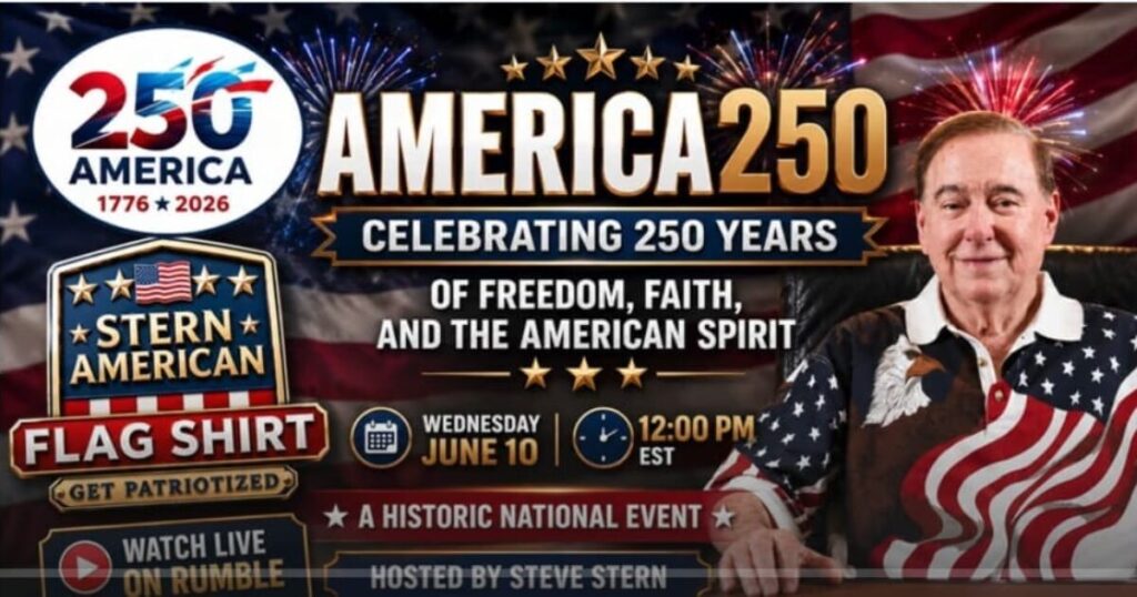 Join Steve Sterns Today at Noon for His America 250 – Celebrating 250 Years of Freedom, Faith, and the American Spirit